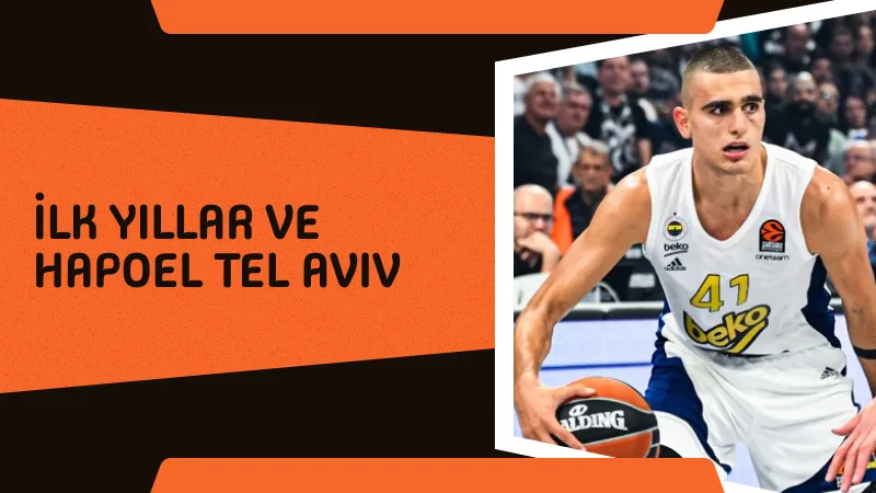 İlk Yıllar ve Hapoel Tel Aviv