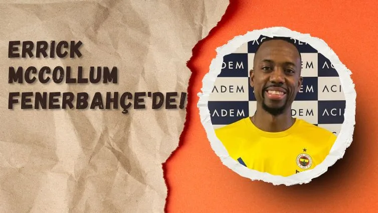 Errick McCollum Fenerbahçede!